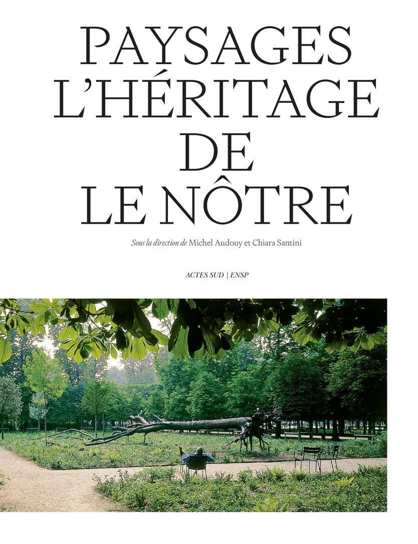 Paysages. L'héritage de Le Nôtre book