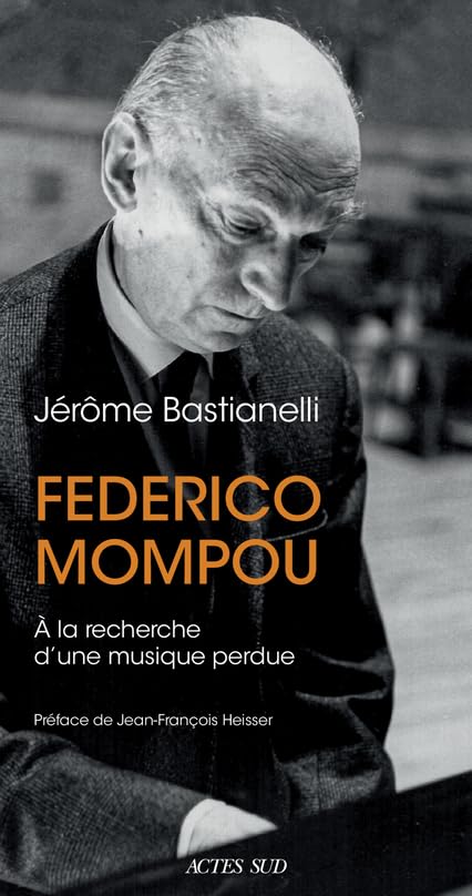 Federico Mompou: À la recherche d'une musique perdue book