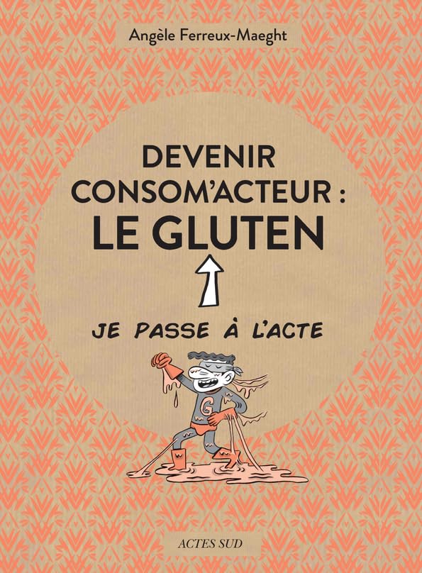 Devenir consom'acteur : le gluten book