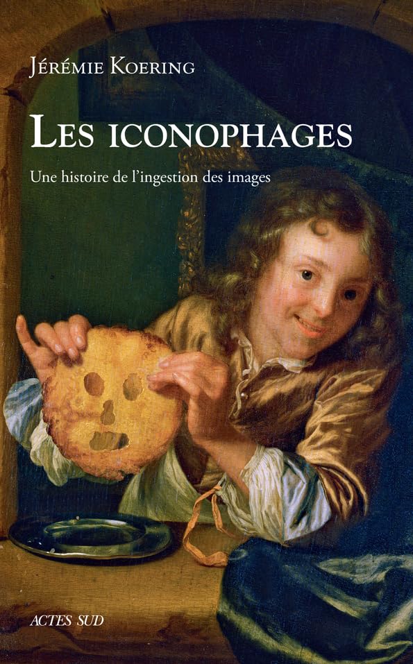 Les iconophages: Une histoire de l'ingestion des images Film, Art & Culture
