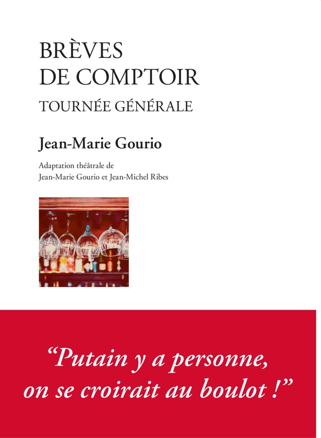 Brèves de comptoir. Tournée générale Drama