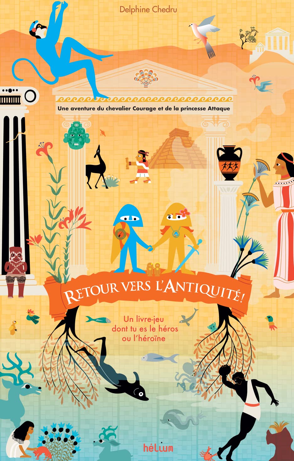 Retour vers l'Antiquité ― chevalier Courage et princesse Attaque book