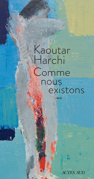 Comme nous existons : récit Contemporary literature Books