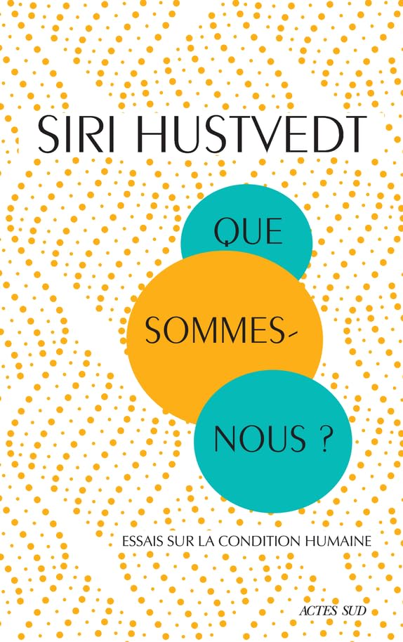 Que sommes-nous ?: Essais sur la condition humaine book