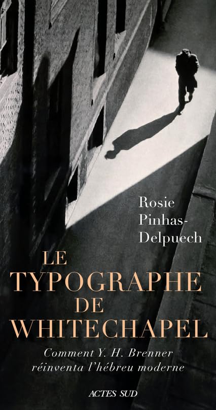 Le Typographe de Whitechapel: Comment Y. H. Brenner réinventa l’hébreu moderne book