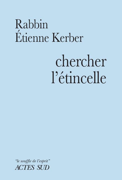 Chercher l'étincelle: Le Baal Shem Tov et la tradition hassidique book
