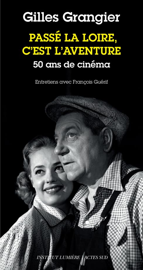 Passé la Loire, c'est l'aventure: 50 ans de cinéma Film, Art & Culture