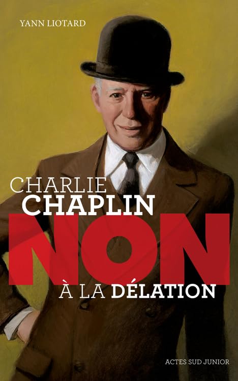 Charlie Chaplin : "Non à la délation" book