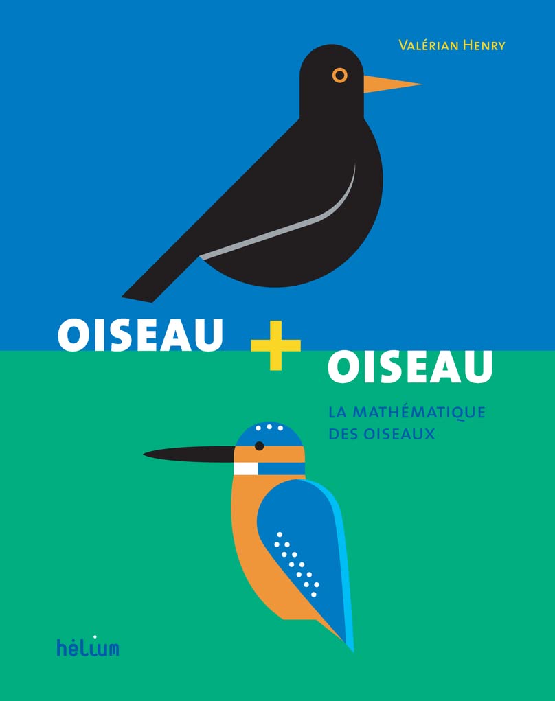 Oiseau + oiseau: La mathématique des oiseaux Children's books
