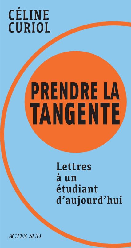 Prendre la tangente: Lettres à un étudiant d’aujourd’hui book
