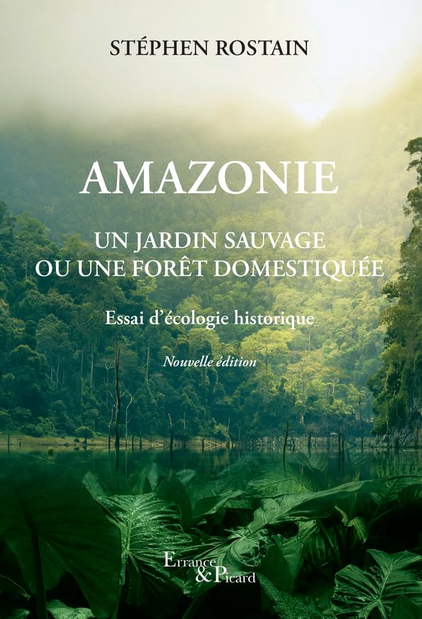 Amazonie: Un jardin sauvage ou une forêt domestiquée Natural Sciences