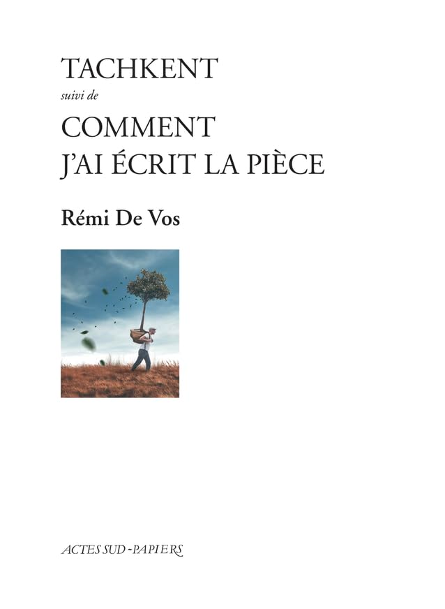 Tachkent suivi de Comment j'ai écrit la pièce Drama
