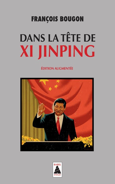Dans la tête de Xi Jinping Politics & History