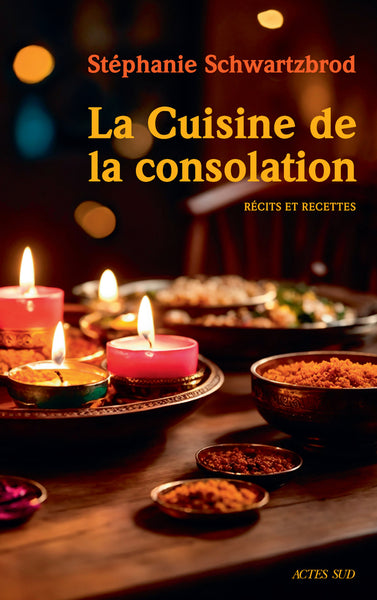 La cuisine de la consolation : récits et recettes Contemporary literature