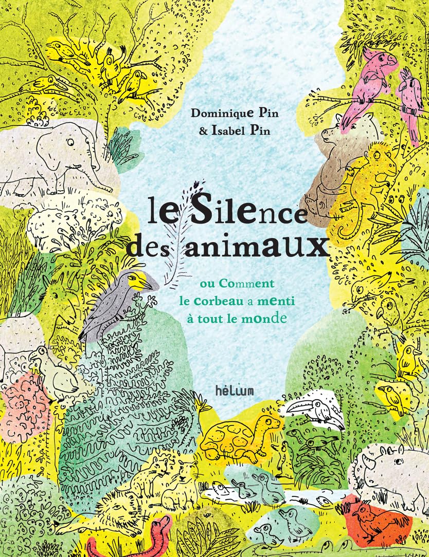 Le Silence des animaux: ou comment le corbeau a menti à tout le monde Children's books