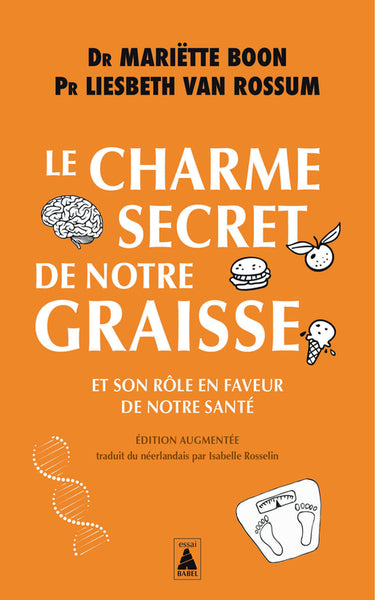 Le charme secret de notre graisse : et son rôle en faveur de notre santé Books