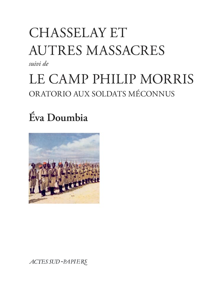 Chasselay et autres massacres suivi de Le Camp Philip Morris Drama