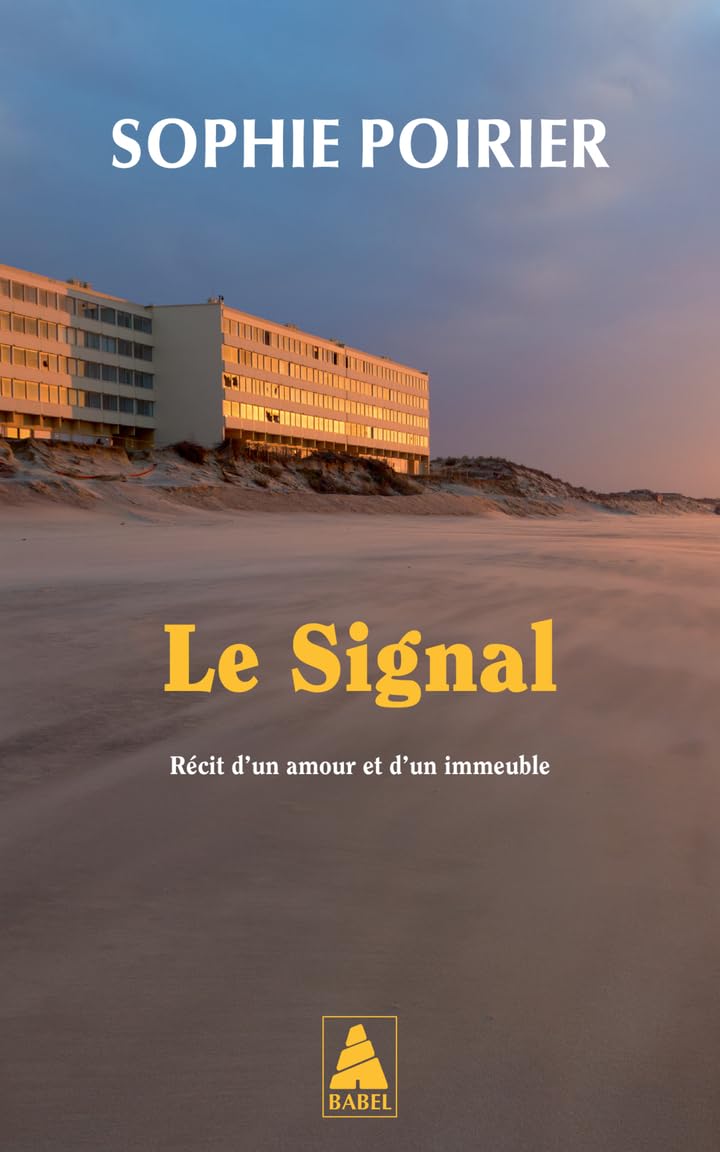 Le Signal: Récit d'un amour et d'un immeuble Contemporary literature