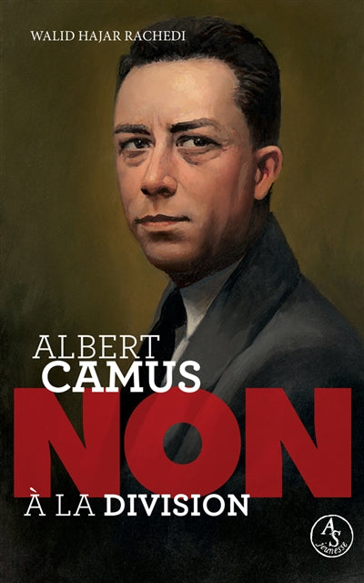 Product Image: Albert Camus : non à la division
