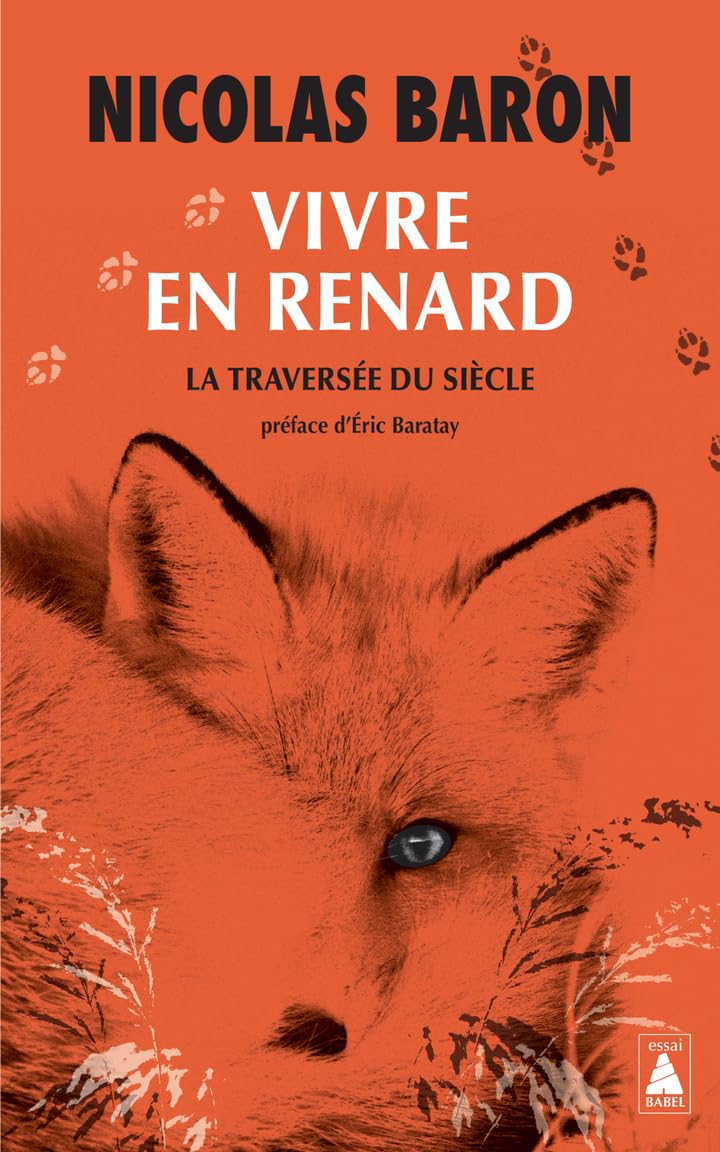 Vivre en renard: La traversée du siècle Leisure, Home & Garden