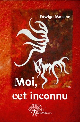 Moi, cet inconnu : 17 ateliers pour se re-connaître et oser quitter ses masques Social Sciences