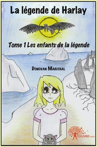 La légende de harlay : - Tome 1 : Les enfants de la légende book