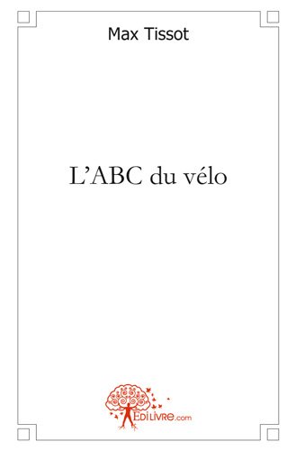 L'abc du vélo : comment se (re)mettre au vélo ? book