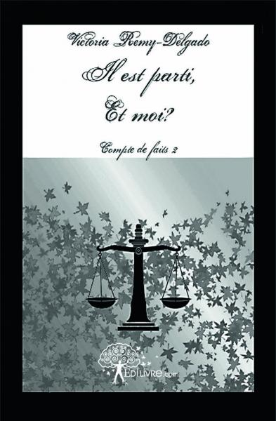 Il est parti, et moi ? : Compte de faits II book