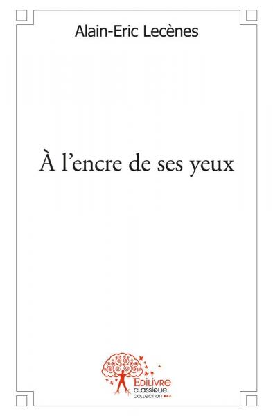 À l'encre de ses yeux : Pièce de théâtre à deux personnages et un récitant book