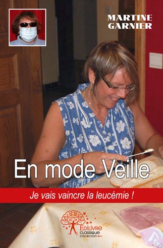 En mode veille : Je vais vaincre la leucémie ! book