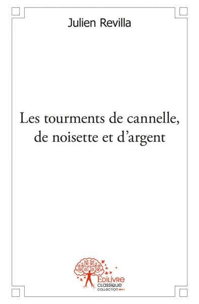 Les tourments de cannelle, de noisette et d'argent book