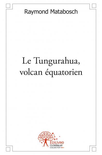 Le tungurahua, volcan équatorien book