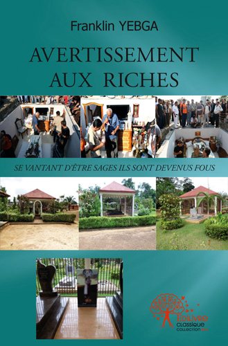 Avertissement aux riches : Se vantant d'être sages, ils sont devenus fous book