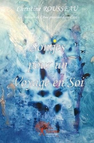 Songes pour un voyage en soi book