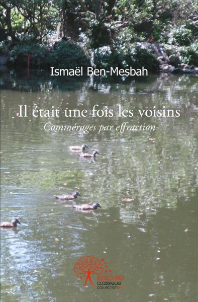 Il était une fois les voisins : Commérages par effraction book
