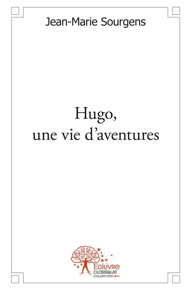 Hugo, une vie d'aventures book
