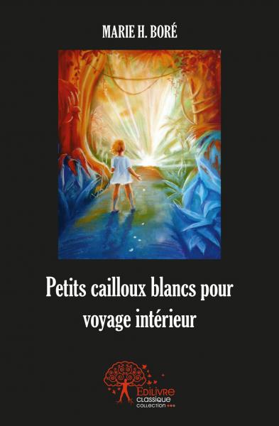 Petits cailloux blancs pour voyage intérieur Religion & Esotericism