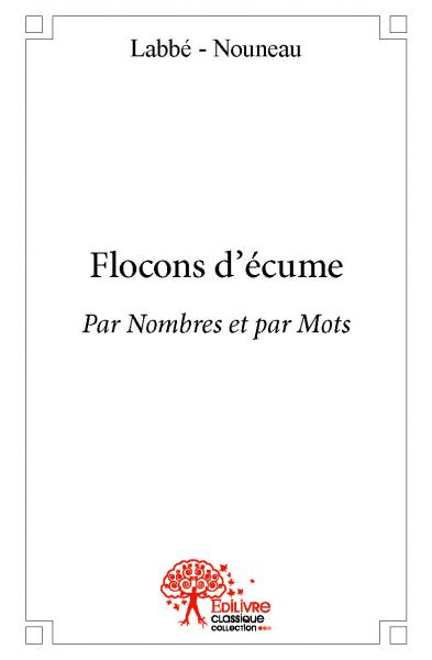 Flocons d'écume : Par Nombres et par Mots book