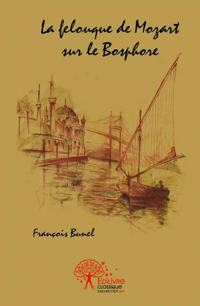 La felouque de mozart sur le bosphore book