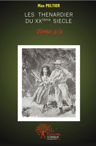 Les thénardier du xxe siècle : Tome 3/3 book