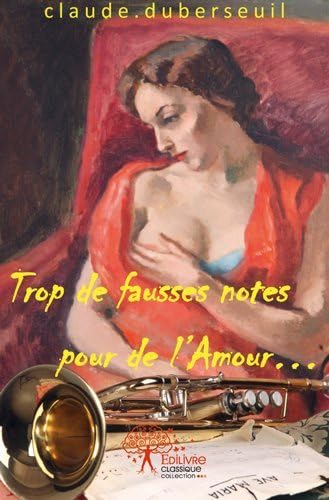 Trop de fausses notes pour de l'Amour...: Roman book