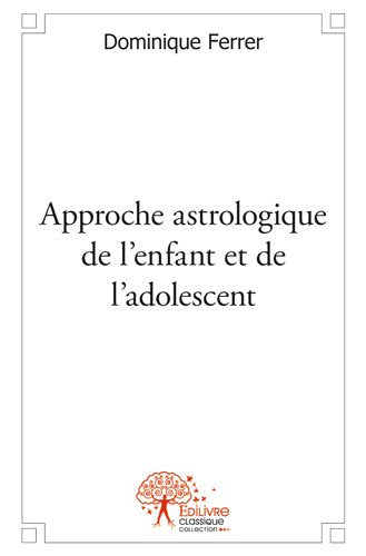 Approche astrologique de l'enfant et de l'adolescent Children's books