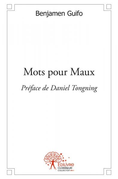 Mots pour maux : Préface de Daniel Tongning book
