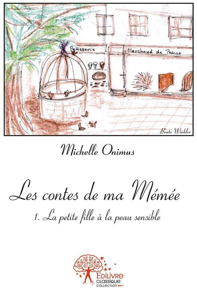 Les contes de ma Mémée - 1: La petite fille à la peau sensible Children's books