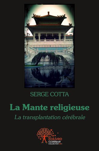 La mante religieuse : La transplantation cérébrale book