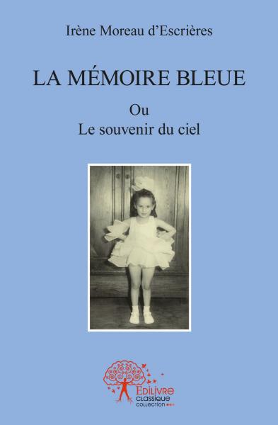 La mémoire bleue : Ou Le souvenir du ciel book