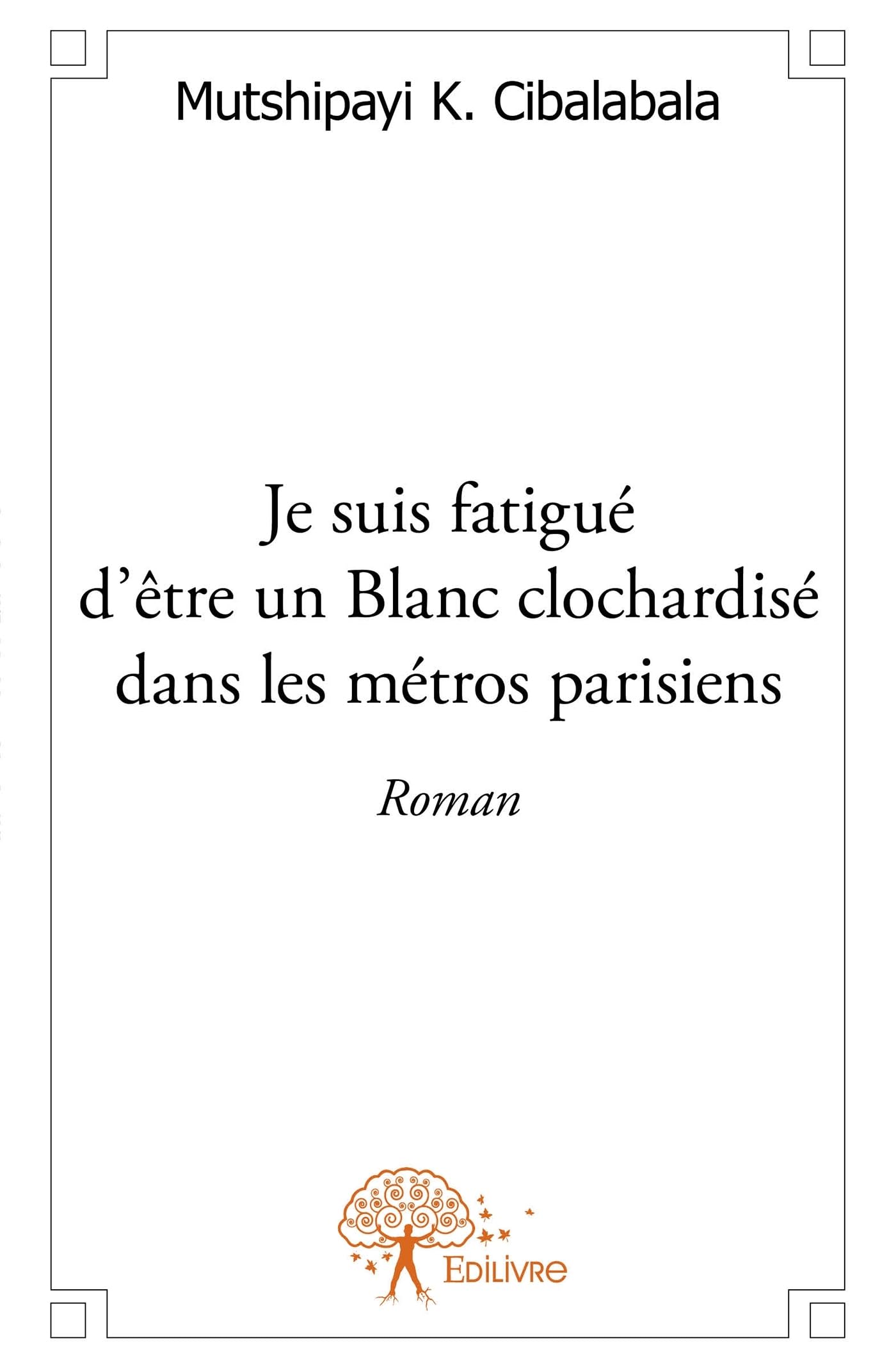 Je suis fatigué d'être un Blanc clochardisé dans les métros parisiens book