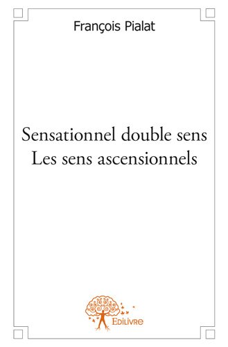Sensationnel double sens : les sens ascensionnels book