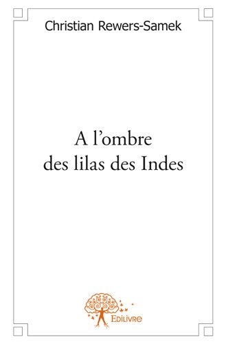 A l'ombre des lilas des indes Contemporary literature