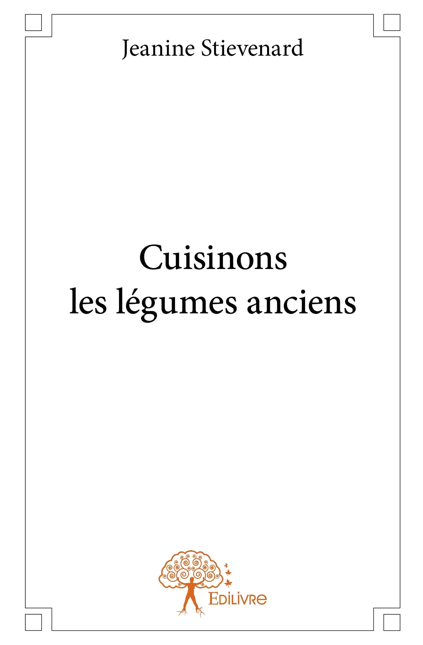 Cuisinons les légumes anciens book